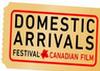 Domestic Arrivals Festival of Canadian Film
