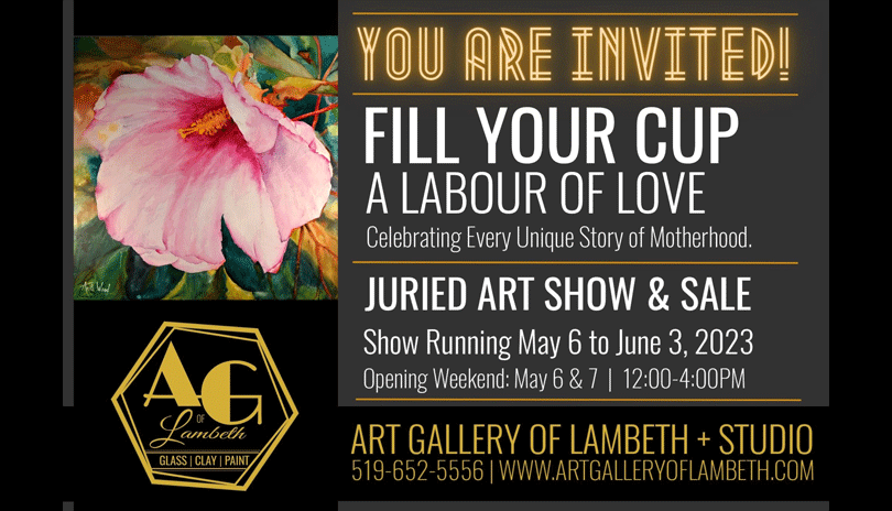 Fill Your Cup, A Labour of Love - Mother's Day Juried Art Show & Sale