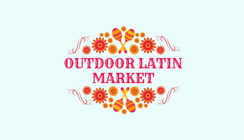 Sunday July 10 Latin Market - Covent Garden Market