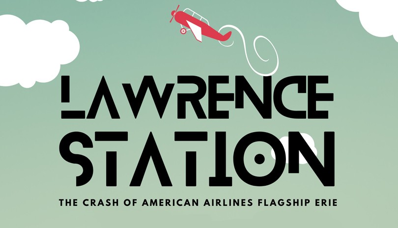 LAWRENCE STATION: The Crash of Flagship Erie