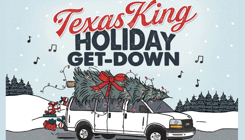 Texas King's Annual Hometown Holiday Get-Down