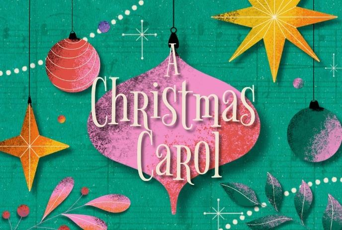 Holiday-themed graphic with ornaments and greenery surrounding the title “A Christmas Carol.