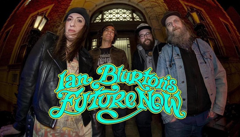 Ian Blurton’s Future Now w/ Ace of Wands, Bonnie Trash and Thunder Queens