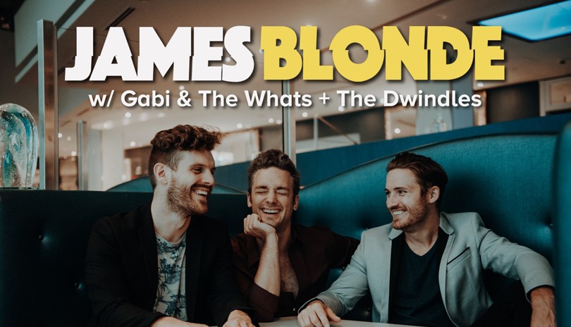 James Blonde w/ Gabi & The Whats and The Dwindles