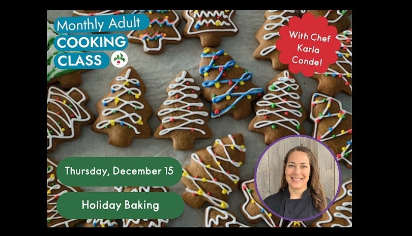 Monthly Adult Cooking Class: December, Holiday Baking