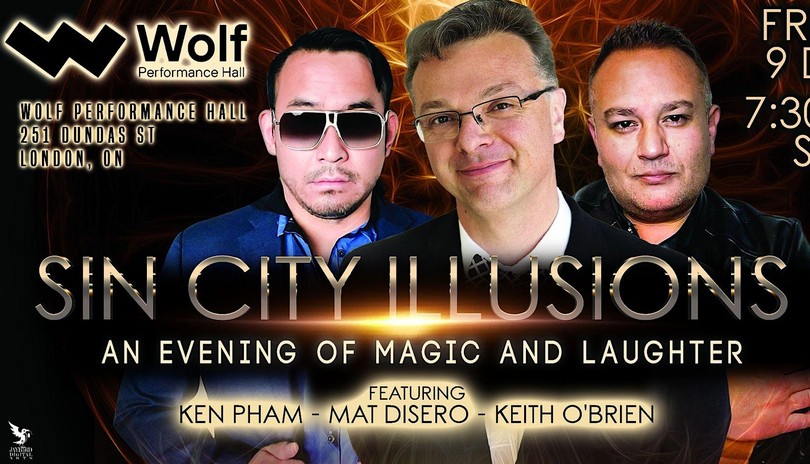 Sin City Illusions- An Evening of Magic and Laughter Staring: Keith O’Brien, Ken Pham, & Mat Disero