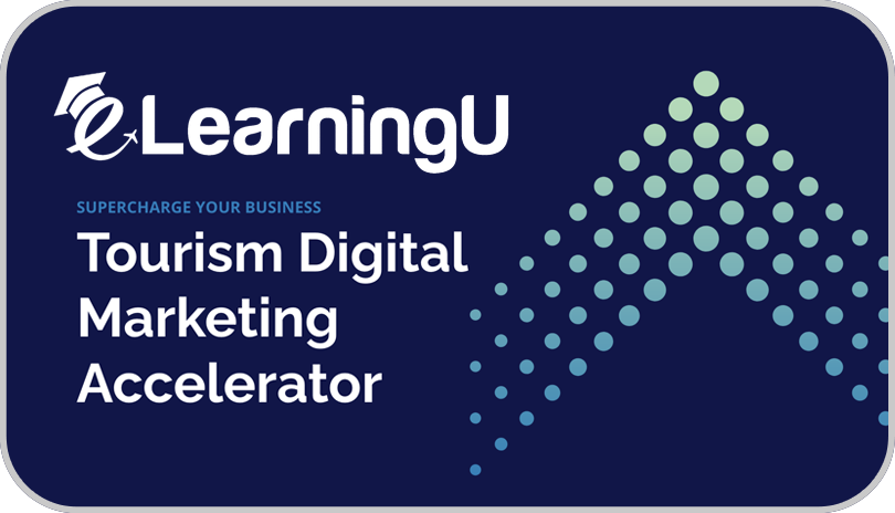 eLearning U Tourism Digital Marketing Accelerator