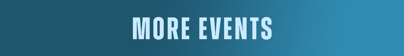 More Events